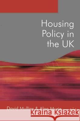 Housing Policy in the UK David Mullins Alan Murie 9780333994337 Palgrave MacMillan