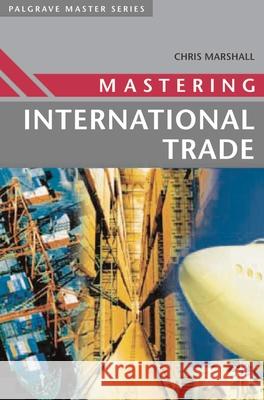 Mastering International Trade Chris Marshall Hugh Allen 9780333994610 Palgrave MacMillan
