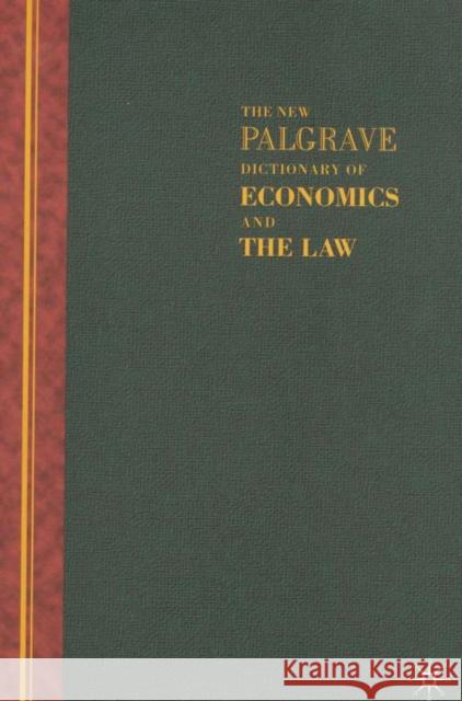 The New Palgrave Dictionary of Economics and the Law: Three Volume Set Newman, Peter 9780333997567
