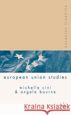 Palgrave Advances in European Union Studies Michelle Cini Angela Bourne 9780333997628 PALGRAVE MACMILLAN