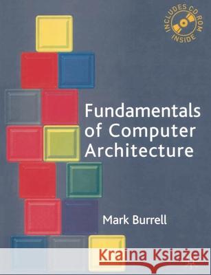 Fundamentals of Computer Architecture M Burrell 9780333998663 0