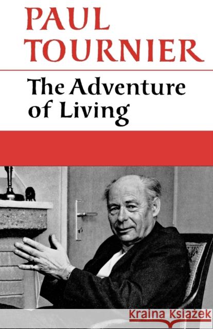 The Adventure of Living Paul Tournier 9780334000099