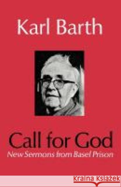 Call for God: New Sermons from Basel Prison Barth, Karl 9780334002574