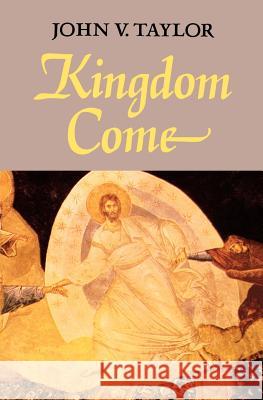 Kingdom Come John Vernon Taylor 9780334008415 SCM Press