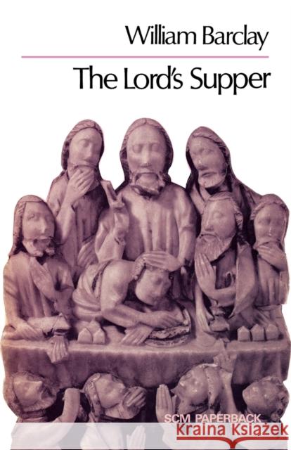 The Lord's Supper William Barclay 9780334009320 SCM Press