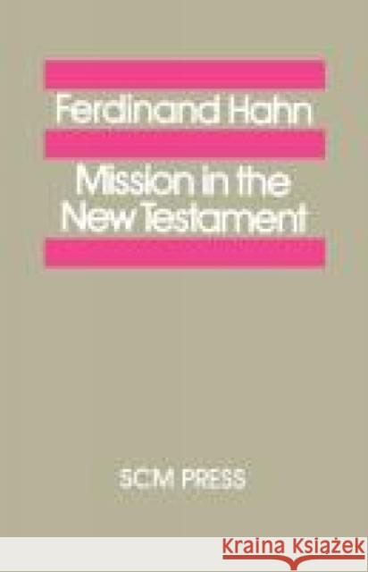 Mission in the New Testament Ferdinand Hahn 9780334010234