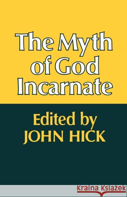 The Myth of God Incarnate John Hick 9780334010654 SCM Press