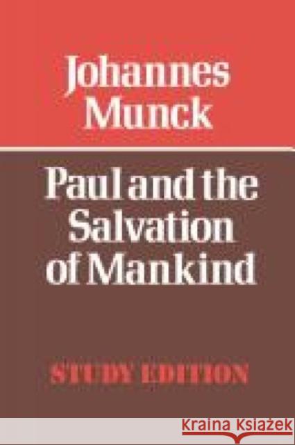 Paul and the Salvation of Mankind Johannes Munck 9780334012290 SCM Press