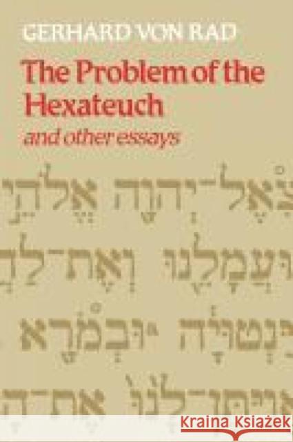 The Problem of the Hexateuch and Other Essays Rad, Gerhard 9780334013105