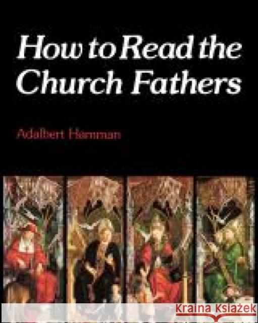 How to Read the Church Fathers Hamman, Adalbert 9780334020905