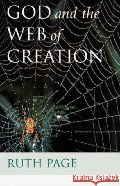 God and the Web of Creation Ruth Page 9780334026532 Trinity Press International