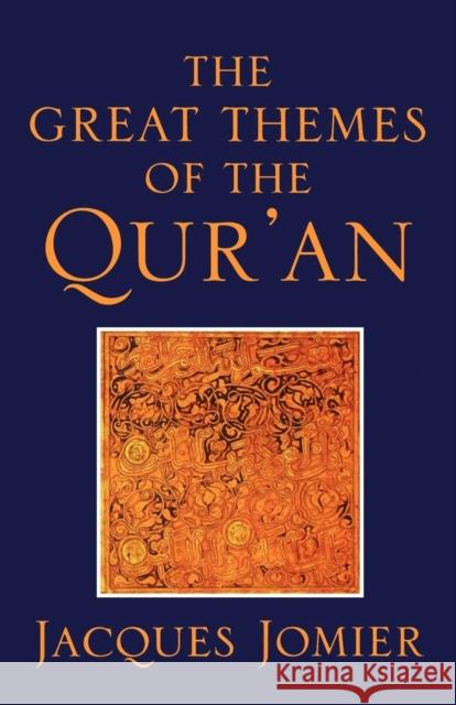 The Great Themes of the Qur'an Jacques Jomier 9780334027140 Trinity Press International