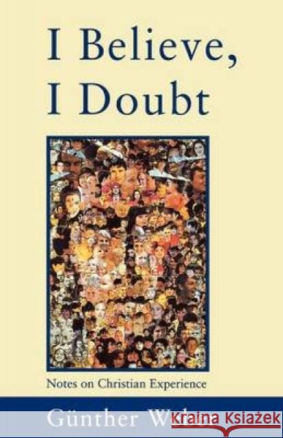 I Believe, I Doubt Gunther Weber 9780334027423 Trinity Press International