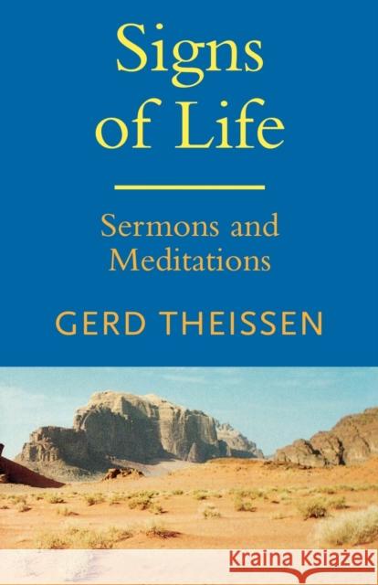 Signs of Life: Sermons and Meditations Theissen, Gerd 9780334027577