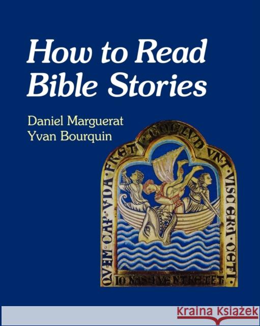 How to Read Bible Stories Daniel Marguerat Yvan Bourquin 9780334027782 SCM PRESS