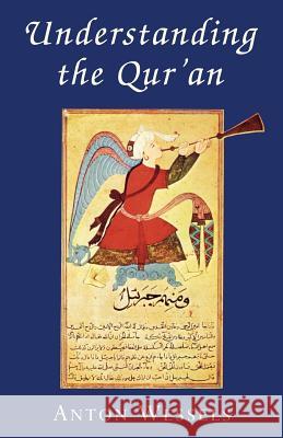 Understanding the Quran Anton Wessels 9780334028048