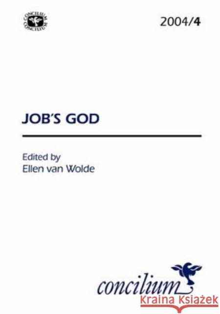 Concilium 2004/4: Job's God Wolde, Ellen 9780334030805 SCM Press