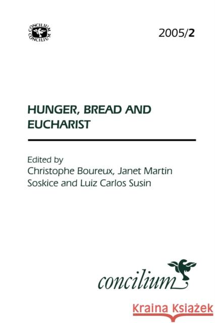 Concilium 2005/2: Hunger, Bread and the Eucharist Boreux, Christophe 9780334030836 SCM Press