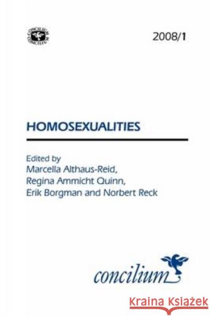 Concilium 2008/1: Homosexualities Althaus-Reid, Marcella 9780334030973