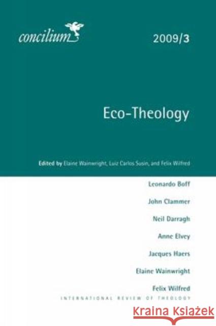 Concilium 2009/3: Eco-Theology Wainwright, Elaine 9780334031048 SCM Press