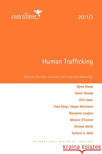 Concilium 2011/3: Human Trafficking Haker, Hille 9780334031147