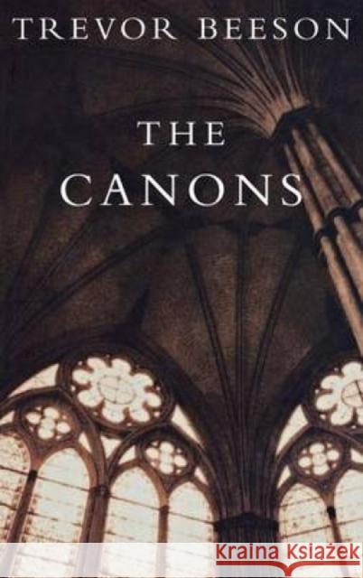 Canons: Cathedral Close Encounters Beeson, Trevor 9780334040415
