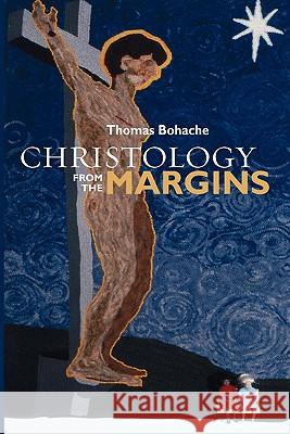 Christology from the Margins Thomas Bohache 9780334040583 SCM PRESS