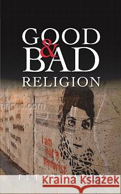 Good and Bad Religion Peter Vardy 9780334043492 0