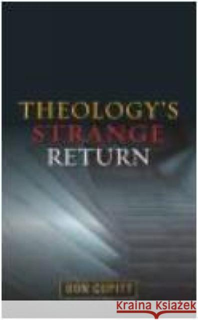 Theology's Strange Return Don Cupitt 9780334043720