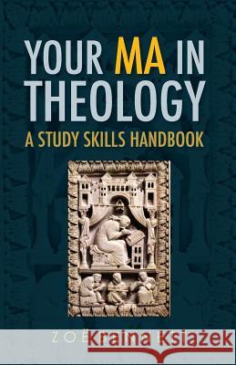 Your MA in Theology: A Study Skills Handbook Bennett, Zoe 9780334044918 SCM PRESS