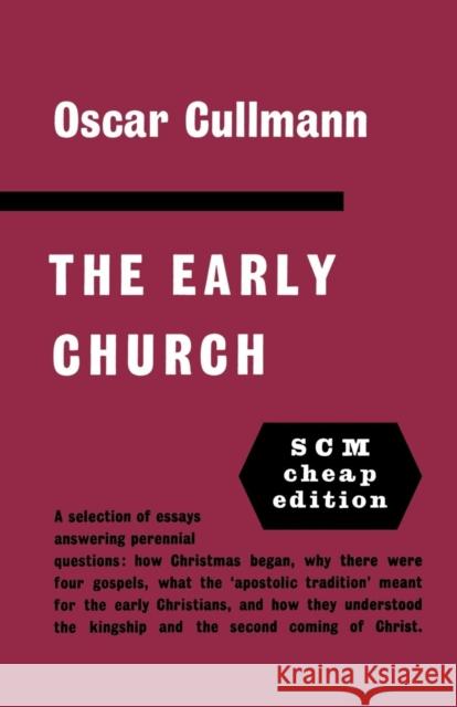 The Early Church Oscar Cullmann   9780334046141 SCM Press