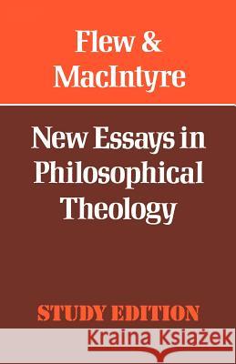 New Essays in Philosophical Theology Anthony Flew Alasdair MacIntyre 9780334046219