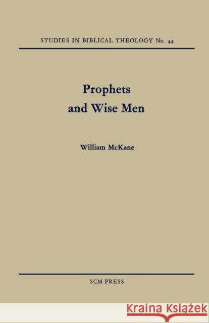 Prophets and Wise Men William McKane 9780334047216