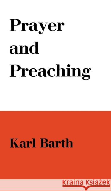 Prayer and Preaching Karl Barth 9780334047421