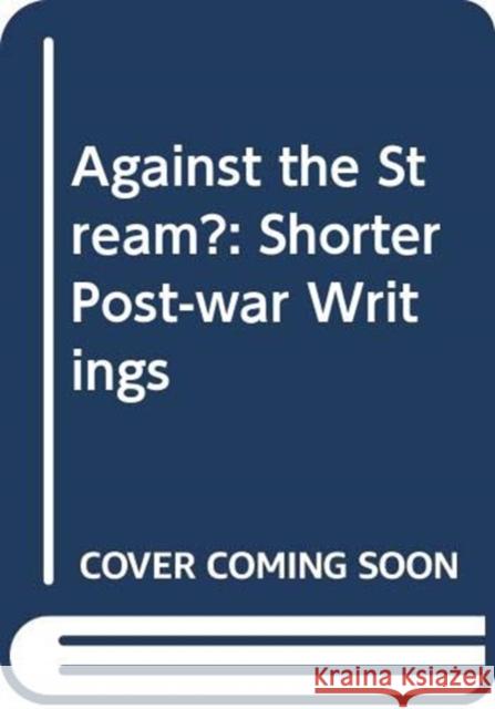 Against the Stream?: Shorter Post-War Writings Barth, Karl 9780334047582