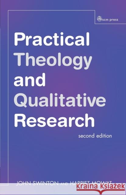 Practical Theology and Qualitative Research - second edition Harriet Mowat 9780334049883 SCM Press
