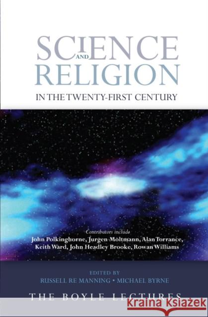 Science and Religion in the Twenty-First Century Russell Re Manning Michael Byrne 9780334052951