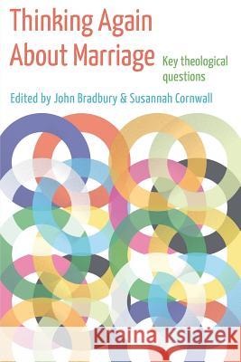 Thinking Again about Marriage: Key Theological Questions Bradbury, John 9780334053699 SCM Press