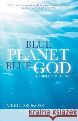 Blue Planet, Blue God: The Bible and The Sea Srokosz, Meric 9780334056331 