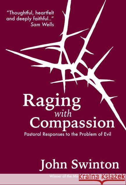 Raging with Compassion John Swinton 9780334056386 SCM Press