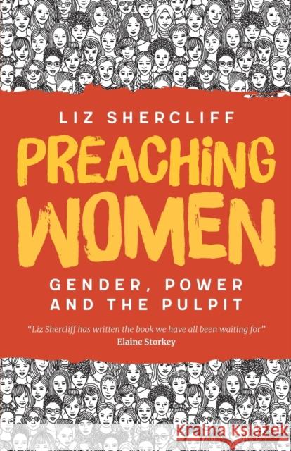 Preaching Women: Gender, Power and the Pulpit Liz Shercliff 9780334058380 SCM Press