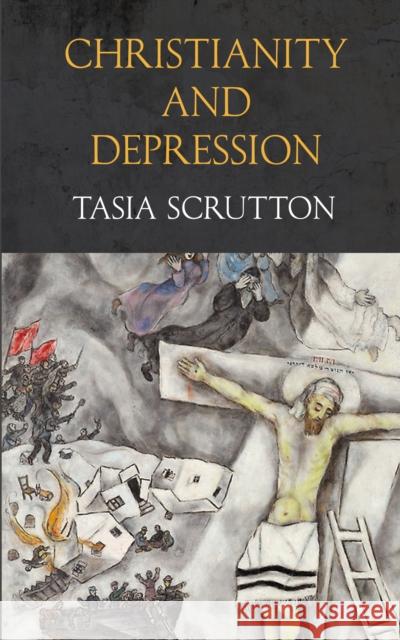 Christianity and Depression Tasia Scrutton 9780334058908 SCM Press