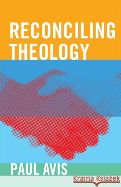 Reconciling Theology Avis, Paul 9780334061380 SCM Press