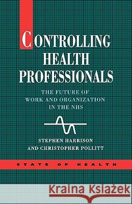 Controlling Health Professionals HARRISON 9780335096435