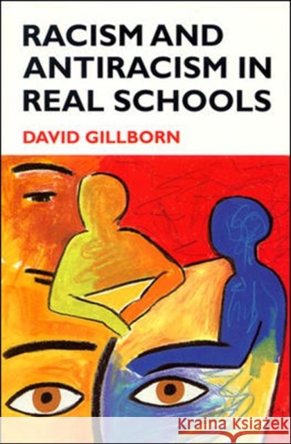 Racism and Antiracism in Real Schoolsa David Gillborn 9780335190928