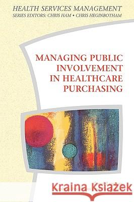 Managing Public Involvement In Health Care Purchasing LUPTON 9780335196326