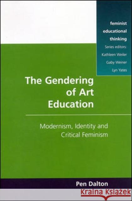 Gendering of Art Education Dalton, Pen 9780335196487 0