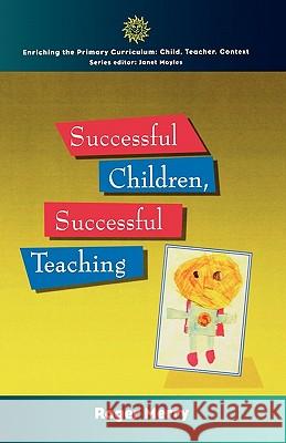 Successful Children, Successful Teaching MERRY 9780335197422