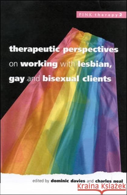 Therapeutic Perspectives on Working with Lesbian, Gay and Bisexual Clients Davies, Glyn Ed 9780335203338 0