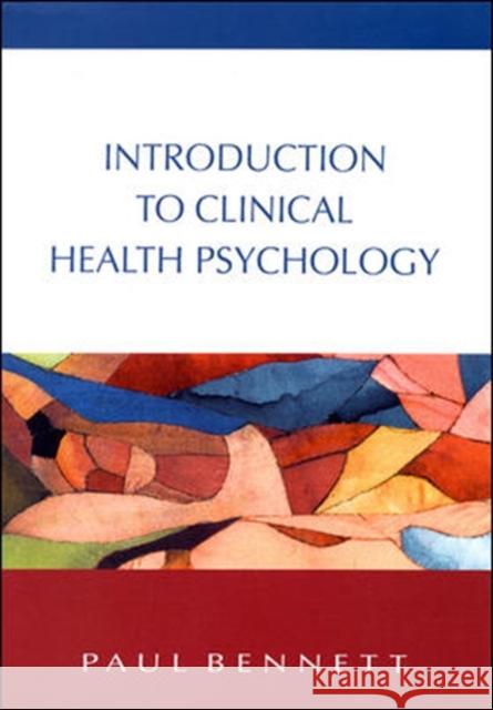 Introduction to Clinical Health Psychology Bennett, Paul 9780335204977